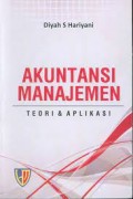 Akuntansi Manajemen: Teori dan Aplikasi