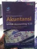 Mahir Komputerisasi Akuntansi dengan MYOB Accounting V.23