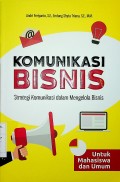 Komunikasi Bisnis: Stratergi Komunikasi dalam Mengelola Bisnis