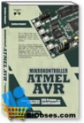 Mikrokontroler Atmel AVR : Simulasi dan Praktik Menggunakan ISIS Proteus dan CodeVisionAVR