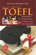 Buku Pintar TOEFL: Pengantar, Pembahasan, Strategi dan Pelatihannya