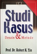 Studi Kasus : Desain dan Metode