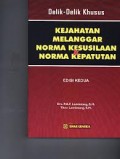 Delik-Delik Khusus : Kejahatan Melanggar Norma Kesusilaan & Norma Kepatutan