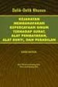 Delik-Delik Khusus : Kejahatan Membahayakan Kepercayaan Umum terhadap Surat, Alat Pembayaran, Alat Bukti dan Peradilan