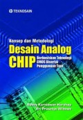 Konsep dan Metodologi Desain Analog CHIP Berbasiskan Teknologi CMOS Disertai Pengguna Tool