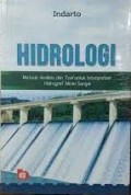 Hidrologi : Metode Analisis dan Tool untuk Interpretasi Hidrograf Aliran Sungai