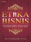 Etikia Bisnis: Menangkap Spirit Ajaran Langit dan Pesan Moral Ajaran Bumi