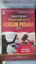 Cepat dan Mudah Memahami Hukum Pidana