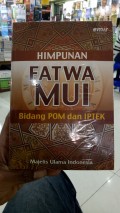 Himpunan Fatwa MUI: Bidang POM dan IPTEK