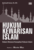 Hukum Kewarisan Islam : Dalam Dimensi Kompilasi Hukum Islam