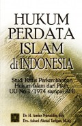 Hukum Perdata Islam di Indonesia : Studi Kritis Perkembangan Hukum Islam dari Fiqih UU No. 1/1974 sampai KHI
