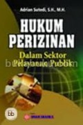 Hukum Perizinan: Dalam Sektor Pelayanan Publik