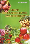 Budidaya Beberapa Komoditas Penting Tanaman Hortikultura