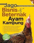 Jago Bisnis dan Beternak Ayam Kampung