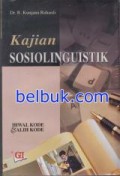 kajian Sosiolinguistik: Ihwal Kode dan Alih Kode
