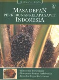 Masa Depan Perkebunan Kelapa sawit Indonesia