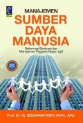 Manajemen Sumber Daya Manusia: Reformasi Birokrasi dan Manajemen Pegawai Negeri Sipil Edisi Revisi