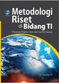 Metodologi Riset di Bidang TI : Panduan Praktis, Teori dan Contoh Kasus