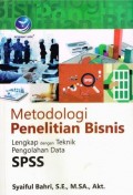 Metodologi Penelitian Bisnis: Lengkap dengan Teknik Pengolahan Data SPSS