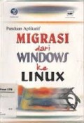Panduan aplikatif : Migrasi dari Window ke Linux