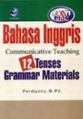 Pasti Bisa! Bahasa Inggris Communicative Teaching12 Tenses Grammar Materials
