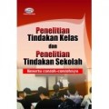 Penelitian Tindakan Kelas dan Penelitian Tindakan Sekolah Beserta Contoh-Contohnya