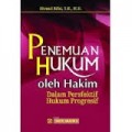 Penemuan hukum oleh hakim : dalam persfektit hukum progresif