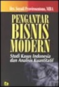 Pengantar Bisnis Modern: Studi Kasus Indonesia dan Analisis Kuantitatif