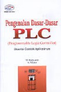 Pengenalan dasar-dasar PLC (Programable Logic Controller) disertai contoh aplikasinya
