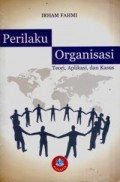 Perilaku Organisasi : Teori, Aplikasi, dan Kasus