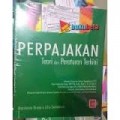 Perpajakan : Teori dan peratuaran terkini