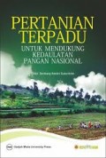 Pertanian Terpadu untuk Mendukung Kedaulatan Pangan Nasional
