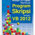 Mudah dan cepat membuat program skripsi dengan VB 2012