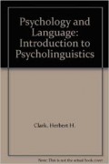 Psikology and language : an introduction to psycholinguistics