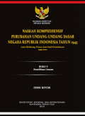 Naskah Komprehensif Perubahan Undang-Undang Dasar Negara Republik Indonesia Tahun 1945 Buku VI Kekuasaan Kehakiman ; Latar Belakang, Proses, dan Hasil Pembahasan 1999-2002