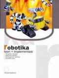 Robotika : Teori dan Implementasinya