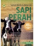 Sukses Bisnis & Beternak Sapi Perah