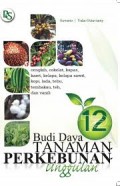 Budi Daya 12 Tanaman Perkebunan Unggulan