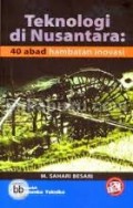 Teknologi di Nusantara : 40 Abad Hambatan Inovasi