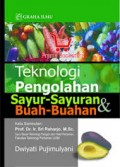 Teknologi Pengolahan Sayur - sayuran dan Buah - buahan
