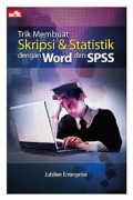 Trik Membuat Skripsi & Statistik dengan Word dan SPSS