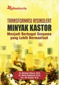 Transformasi Risinoleat Minyak Kastor : Menjadi Berbagai Senyawa yang Lebih Bermanfaat