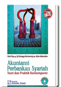 Akuntansi Perbankan Syariah: Teori dan praktik kontemporer