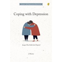 Coping with Depression : Jangan Mau Kalah dari Depresi