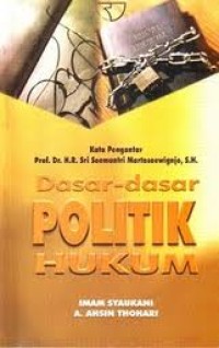 Dasar-Dasar Politik Hukum