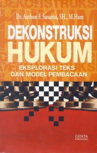 Dekonstruksi Hukum Eksplorasi Teks dan Model Pembacaan