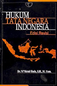 Hukum Tata Negara Indonesia Edisi Revisi