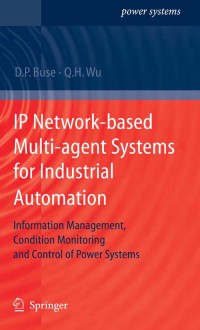 IP Network - Based Multi - Agent Systems For Industrial Automation