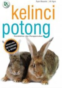 Kelinci Potong: Pembibitan dan Penggemukan