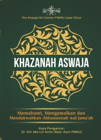 Khazanah Aswaja: Memahami, Mengamalkan dan Mendakwahkan Ahlussunnah Wal Jama'ah